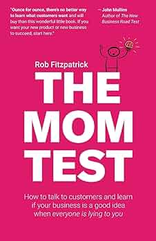 Cover of The Mom Test by Rob Fitzpatrick